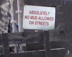 Absolutely no mud allowed on streets