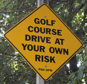 golf course drive at your own risk