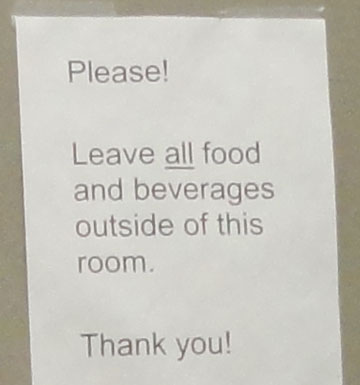 please leave all food and drinks outside this door
