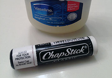 Chapstick and vaseline